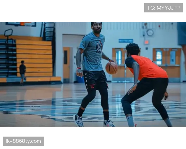 欧文突破分球提升篮网挡拆效率显著拉开对手防线